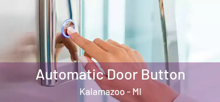  Automatic Door Button Kalamazoo - MI