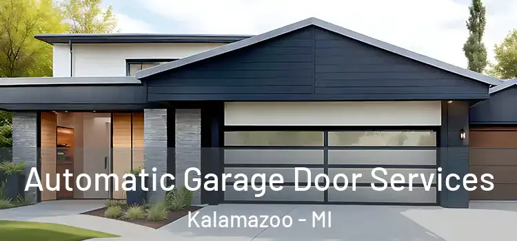  Automatic Garage Door Services Kalamazoo - MI