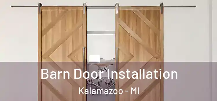 Barn Door Installation Kalamazoo - MI