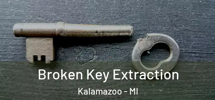 Broken Key Extraction Kalamazoo - MI