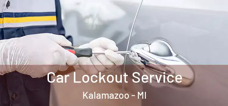  Car Lockout Service Kalamazoo - MI