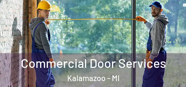  Commercial Door Services Kalamazoo - MI