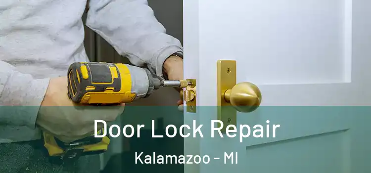  Door Lock Repair Kalamazoo - MI