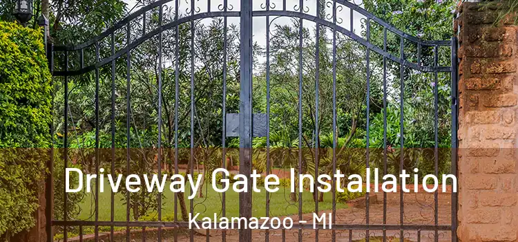 Driveway Gate Installation Kalamazoo - MI