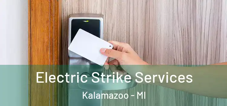 Electric Strike Services Kalamazoo - MI