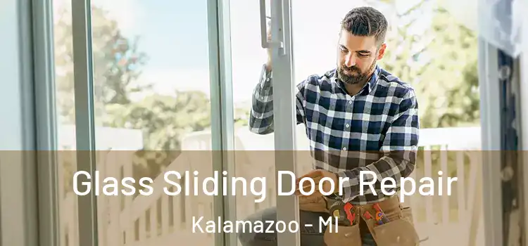 Glass Sliding Door Repair Kalamazoo - MI