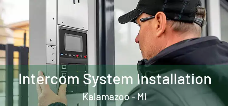  Intercom System Installation Kalamazoo - MI