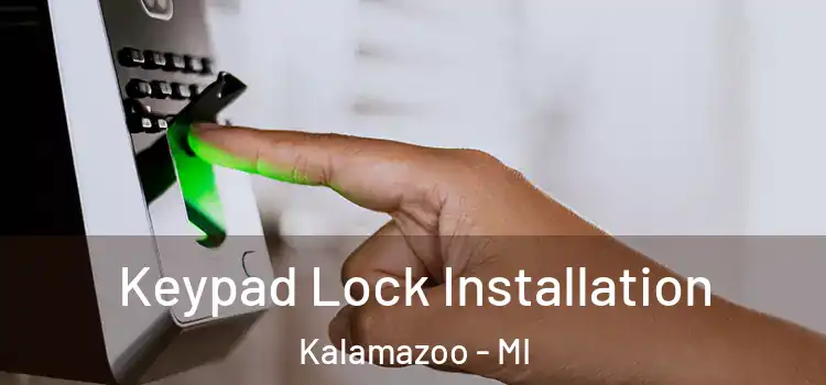  Keypad Lock Installation Kalamazoo - MI