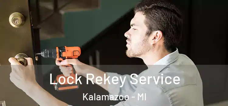 Lock Rekey Service Kalamazoo - MI