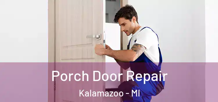  Porch Door Repair Kalamazoo - MI