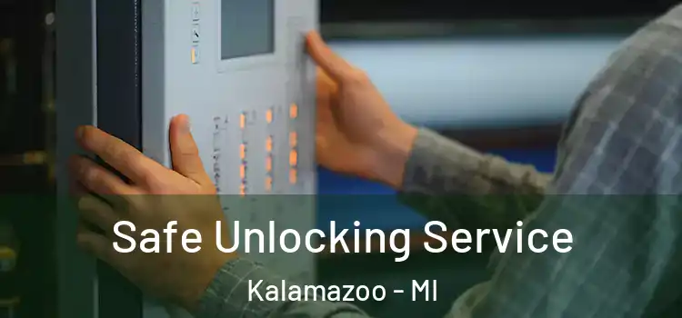  Safe Unlocking Service Kalamazoo - MI