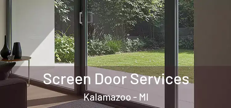  Screen Door Services Kalamazoo - MI