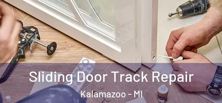  Sliding Door Track Repair Kalamazoo - MI